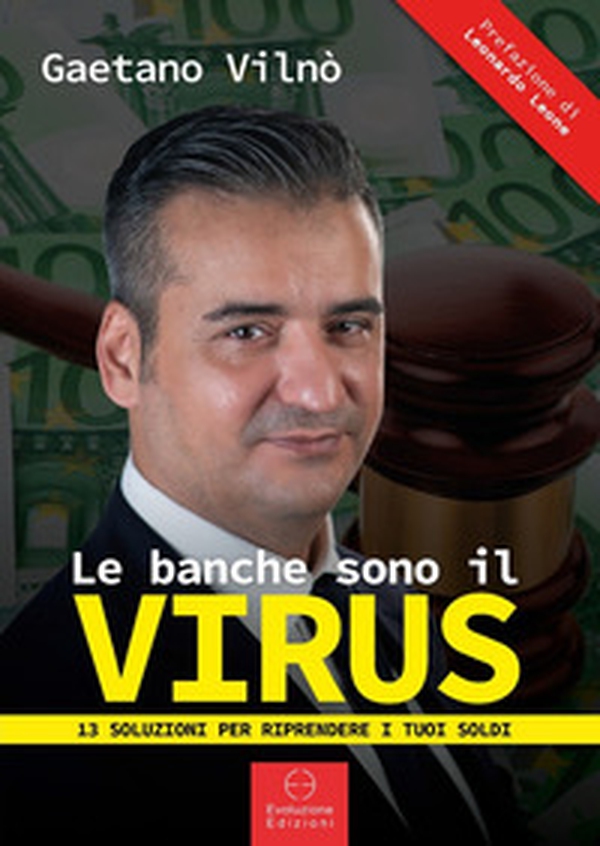 Le banche sono il virus. 13 modi per riprendere i tuoi soldi - Librerie.coop Le banche sono il virus. 13 modi per riprendere i tuoi soldi - Librerie.coop