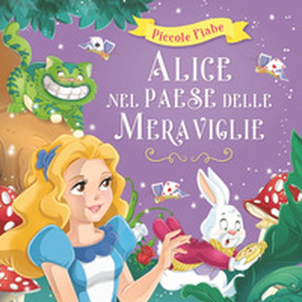 Alice nel paese delle meraviglie - Librerie.coop Alice nel paese delle meraviglie - Librerie.coop