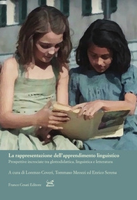 La rappresentazione dell'apprendimento linguistico. Prospettive incrociate tra glottodidattica, linguistica e letteratura - Librerie.coop