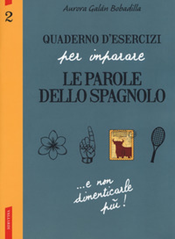Quaderno d'esercizi per imparare le parole dello spagnolo - Librerie.coop Quaderno d'esercizi per imparare le parole dello spagnolo - Librerie.coop