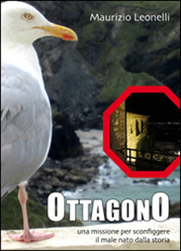 Ottagono. Una missione per sconfiggere il male nato dalla storia - Librerie.coop Ottagono. Una missione per sconfiggere il male nato dalla storia - Librerie.coop