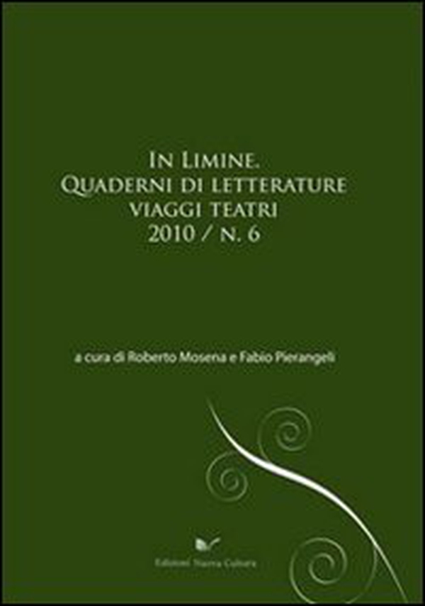 In limine. Quaderni di letterature, viaggi, teatri 2010 - Librerie.coop In limine. Quaderni di letterature, viaggi, teatri 2010 - Librerie.coop