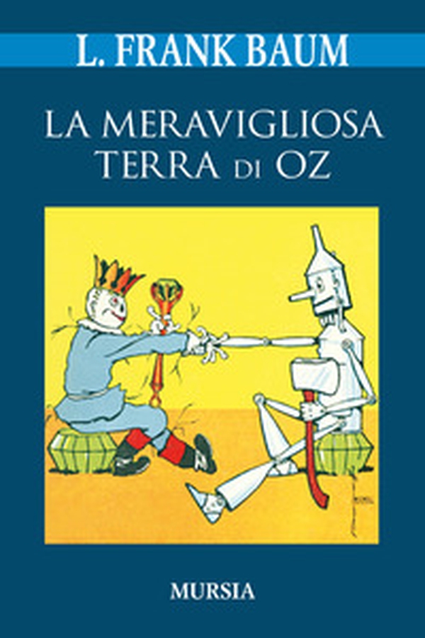 La meravigliosa terra di Oz - Librerie.coop La meravigliosa terra di Oz - Librerie.coop