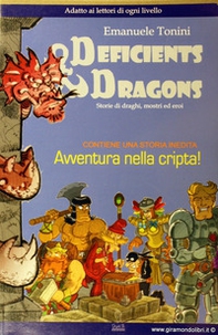 Storie di draghi, mostri ed eroi. Deficients & Dragons - Librerie.coop