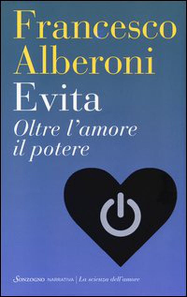 Evita. Oltre l'amore il potere - Librerie.coop Evita. Oltre l'amore il potere - Librerie.coop