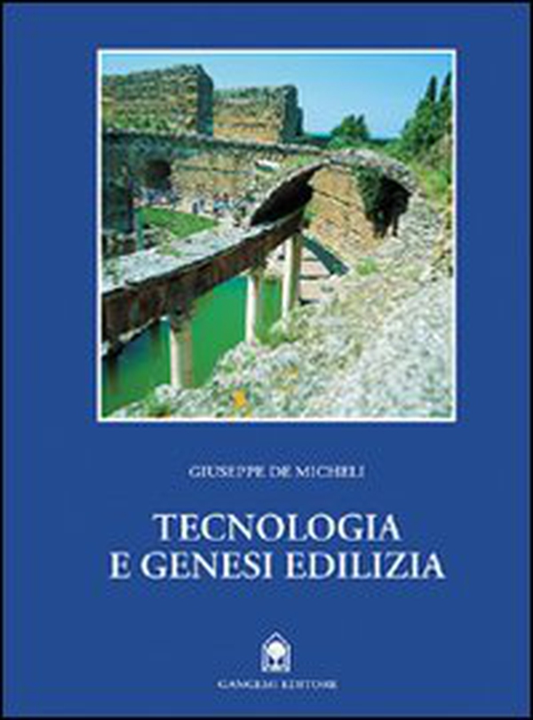 Tecnologia e genesi edilizia dalle origini al gotico - Librerie.coop Tecnologia e genesi edilizia dalle origini al gotico - Librerie.coop