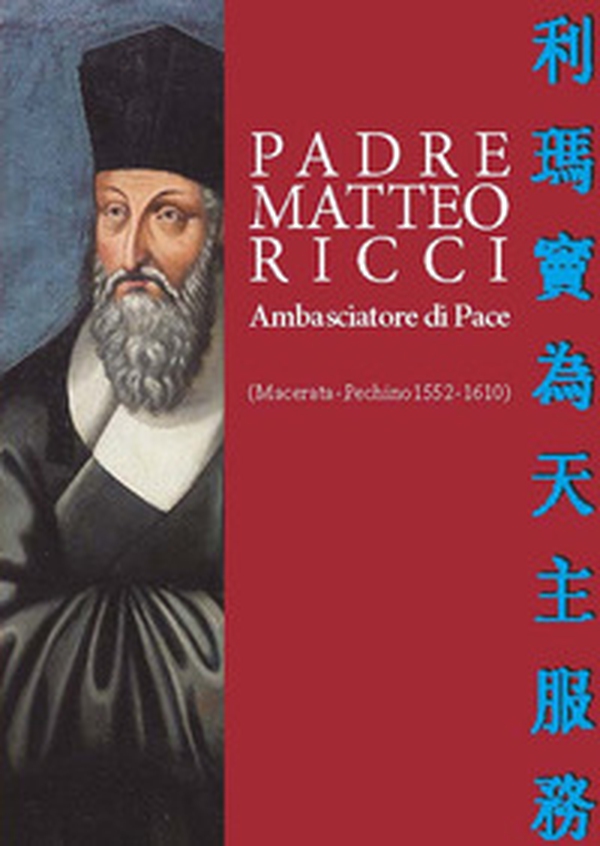 Padre Matteo Ricci. Ambasciatore di pace - Librerie.coop Padre Matteo Ricci. Ambasciatore di pace - Librerie.coop