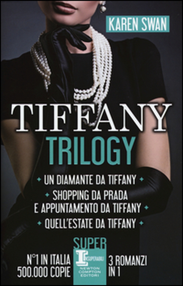 Tiffany trilogy: Un diamante da Tiffany-Shopping da Prada e appuntamento da Tiffany-Quell'estate da Tiffany - Librerie.coop Tiffany trilogy: Un diamante da Tiffany-Shopping da Prada e appuntamento da Tiffany-Quell'estate da Tiffany - Librerie.coop