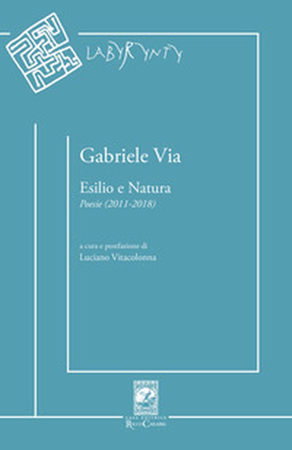 Esilio e natura. Poesie (2011-2018) - Librerie.coop Esilio e natura. Poesie (2011-2018) - Librerie.coop