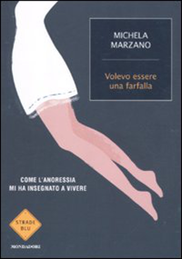 Volevo essere una farfalla. Come l'anoressia mi ha insegnato a vivere - Librerie.coop Volevo essere una farfalla. Come l'anoressia mi ha insegnato a vivere - Librerie.coop