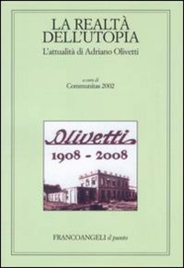 La realtà dell'utopia. L'attualità di Adriano Olivetti - Librerie.coop La realtà dell'utopia. L'attualità di Adriano Olivetti - Librerie.coop