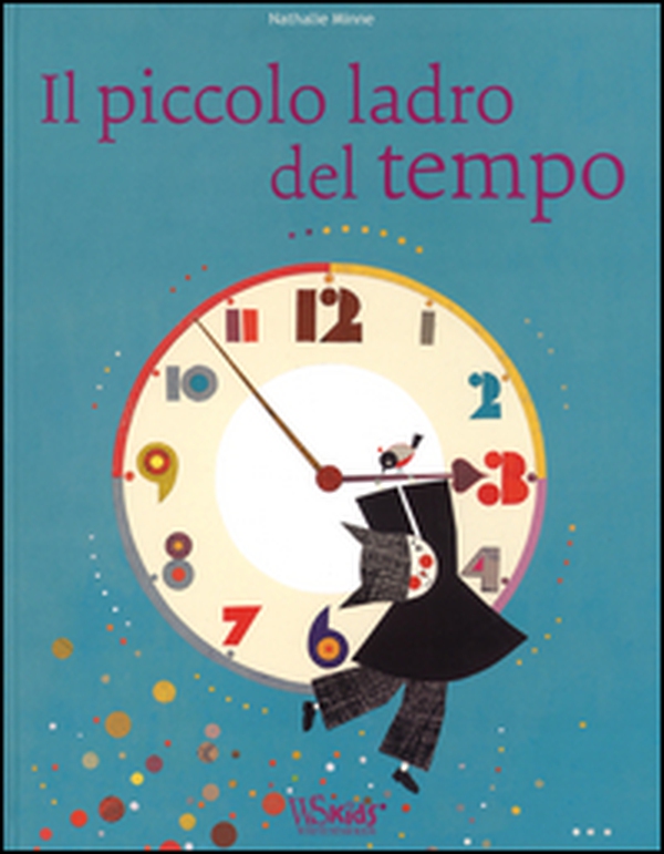 Il piccolo ladro del tempo - Librerie.coop Il piccolo ladro del tempo - Librerie.coop