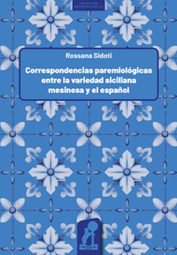 Correspondencias paremiológicas entre la variedad siciliana mesinesa y el español - Librerie.coop Correspondencias paremiológicas entre la variedad siciliana mesinesa y el español - Librerie.coop