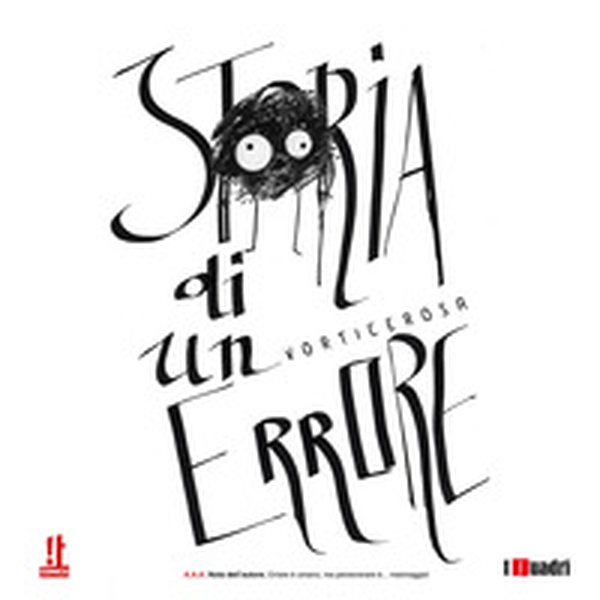 Storia di un errore. A.A.A. Nota dell'autore. Errare è umano, ma perseverare è... mannaggia! - Librerie.coop Storia di un errore. A.A.A. Nota dell'autore. Errare è umano, ma perseverare è... mannaggia! - Librerie.coop
