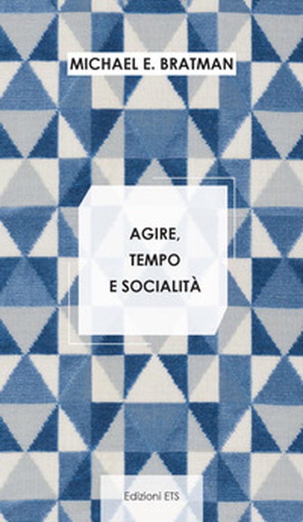 Agire, tempo e socialità - Librerie.coop Agire, tempo e socialità - Librerie.coop