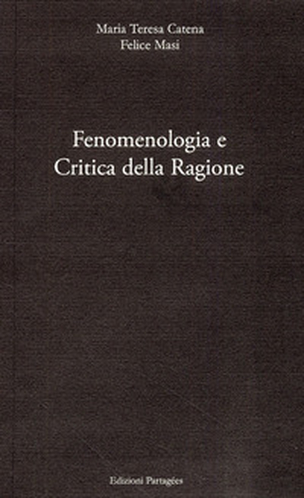 Fenomenologia e critica della ragione - Librerie.coop Fenomenologia e critica della ragione - Librerie.coop