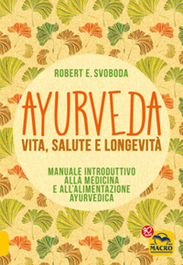 Ayurveda, vita, salute e longevita - Librerie.coop Ayurveda, vita, salute e longevita - Librerie.coop