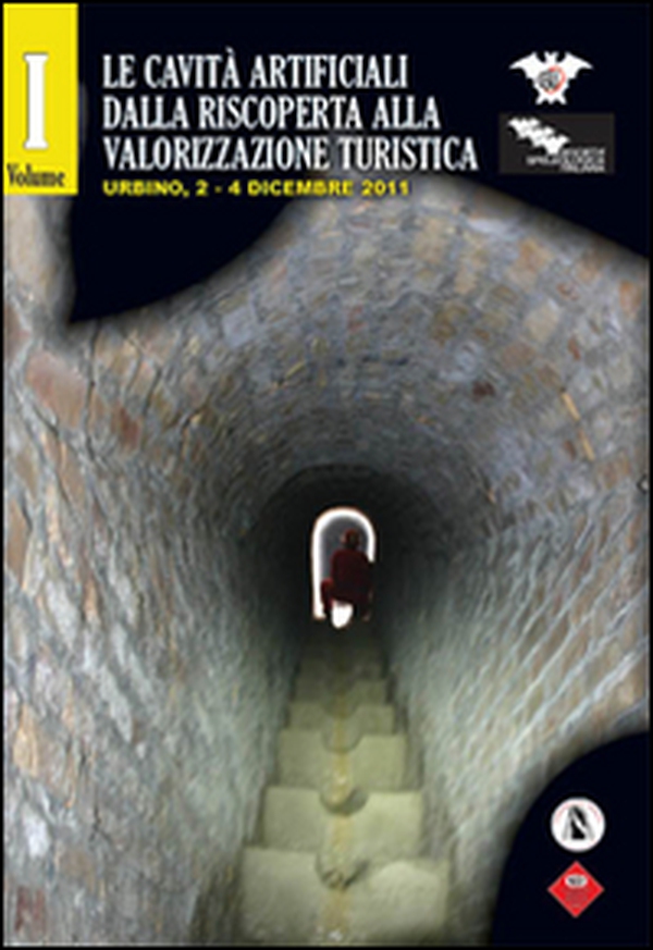 Le cavità artificiali. Dalla riscoperta alla valorizzazione turistica - Librerie.coop Le cavità artificiali. Dalla riscoperta alla valorizzazione turistica - Librerie.coop