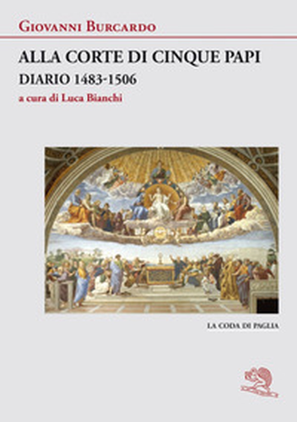 Alla corte di cinque papi. Diario 1483-1506 - Librerie.coop Alla corte di cinque papi. Diario 1483-1506 - Librerie.coop