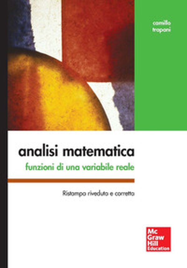 Analisi matematica. Funzioni di una variabile reale - Librerie.coop Analisi matematica. Funzioni di una variabile reale - Librerie.coop