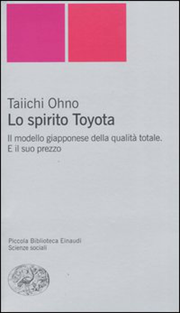 Lo spirito Toyota. Il modello giapponese della qualità totale. E il suo prezzo - Librerie.coop Lo spirito Toyota. Il modello giapponese della qualità totale. E il suo prezzo - Librerie.coop
