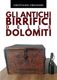Gli antichi birrifici delle Dolomiti - Librerie.coop
