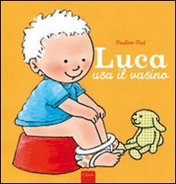 Luca usa il vasino - Librerie.coop
