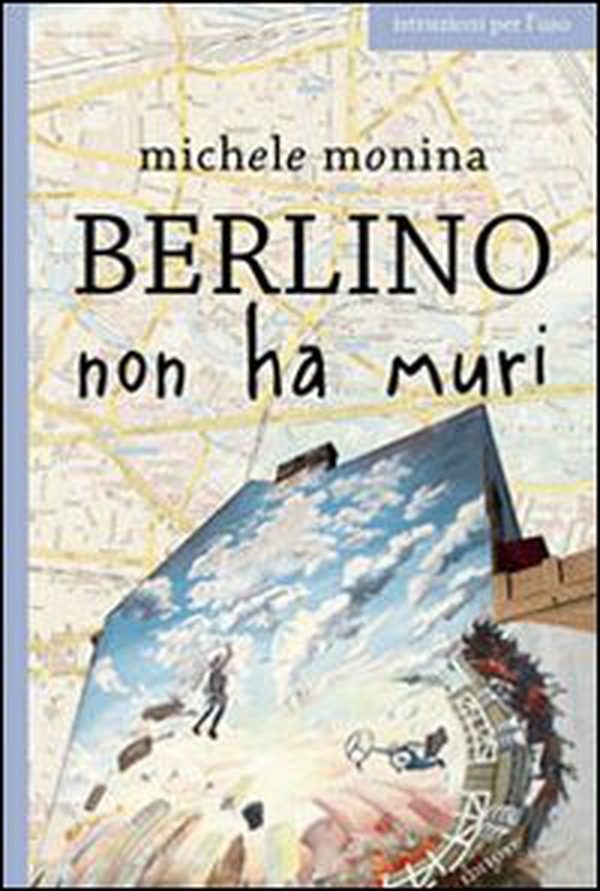 Berlino non ha muri - Librerie.coop Berlino non ha muri - Librerie.coop
