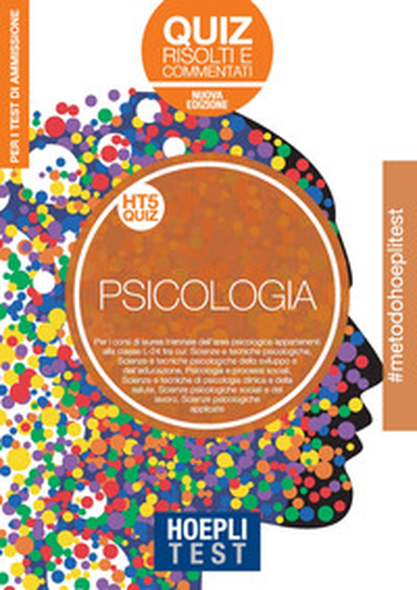 Hoepli Test. Psicologia. Quiz risolti e commentati. Per i test di ammissione all'università - Librerie.coop Hoepli Test. Psicologia. Quiz risolti e commentati. Per i test di ammissione all'università - Librerie.coop