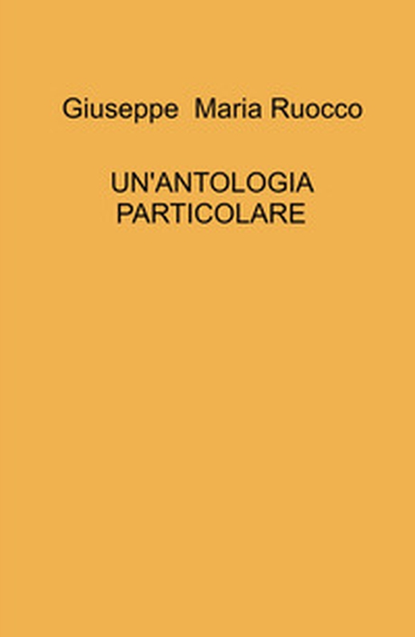 Un'antologia particolare - Librerie.coop Un'antologia particolare - Librerie.coop