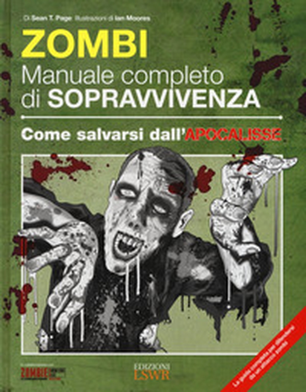 Zombie. Manuale completo di sopravvivenza. Come salvarsi dall'apocalisse - Librerie.coop Zombie. Manuale completo di sopravvivenza. Come salvarsi dall'apocalisse - Librerie.coop