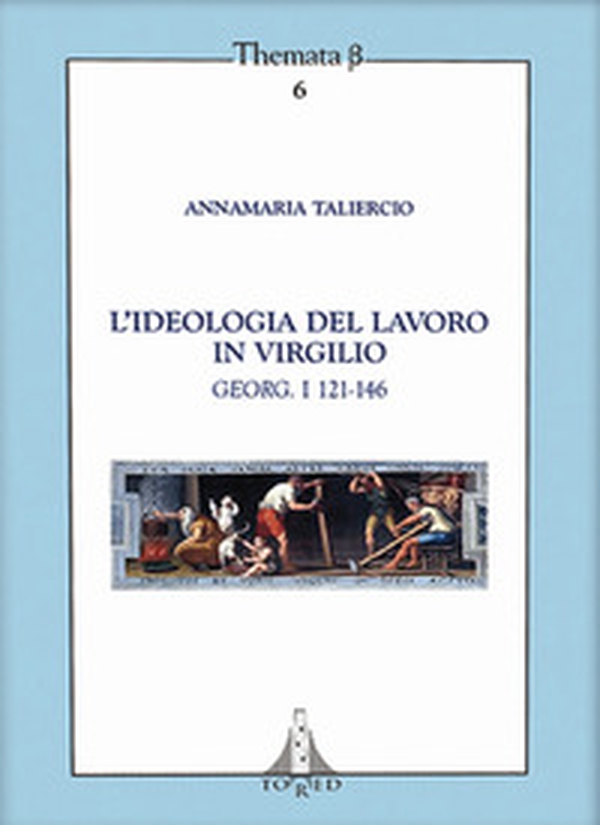 L'ideologia del lavoro in Virgilio. Georg. I 121-146 - Librerie.coop L'ideologia del lavoro in Virgilio. Georg. I 121-146 - Librerie.coop