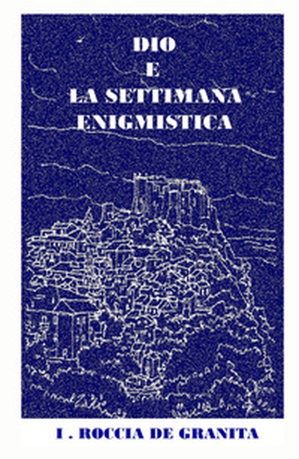 Dio e la settimana enigmistica - Librerie.coop Dio e la settimana enigmistica - Librerie.coop