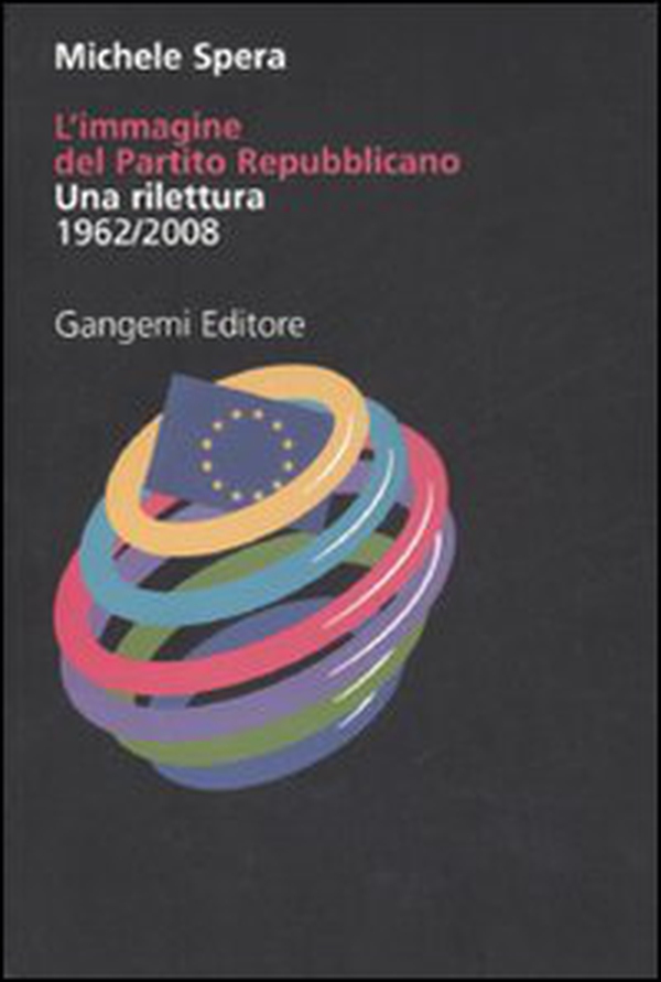 L'immagine del Partito repubblicano. Una rilettura (1962-2008) - Librerie.coop L'immagine del Partito repubblicano. Una rilettura (1962-2008) - Librerie.coop