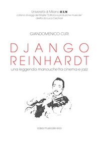 Django Reinhardt. Una leggenda manouche fra cinema e jazz - Librerie.coop