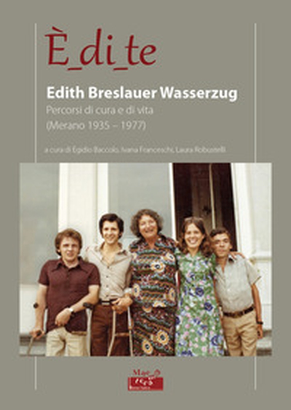 È_di_te. Edith Breslauer Wasserzug. Percorsi di cura e di vita - Librerie.coop È_di_te. Edith Breslauer Wasserzug. Percorsi di cura e di vita - Librerie.coop