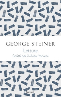 Letture. George Steiner sul «New Yorker» - Librerie.coop