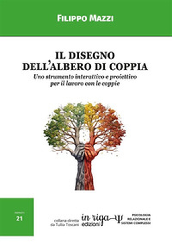 Il disegno dell'albero di coppia. Uno strumento interattivo e proiettivo per il lavoro con le coppie - Librerie.coop Il disegno dell'albero di coppia. Uno strumento interattivo e proiettivo per il lavoro con le coppie - Librerie.coop