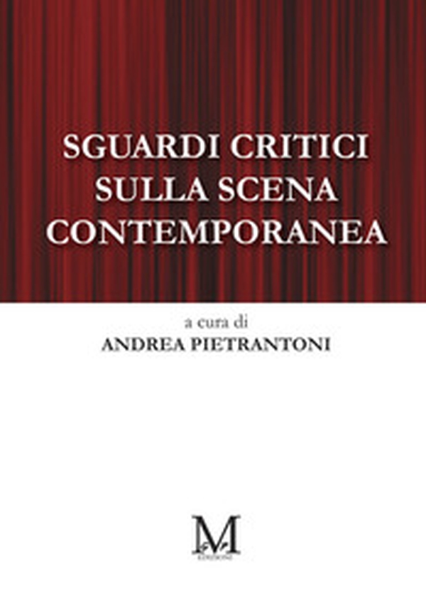 Sguardi critici sulla scena contemporanea - Librerie.coop Sguardi critici sulla scena contemporanea - Librerie.coop