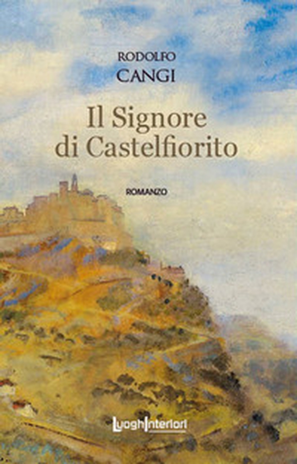 Il Signore di Castelfiorito - Librerie.coop Il Signore di Castelfiorito - Librerie.coop