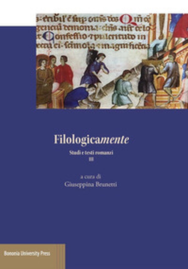 Filologicamente. Studi e testi romanzi - Librerie.coop Filologicamente. Studi e testi romanzi - Librerie.coop