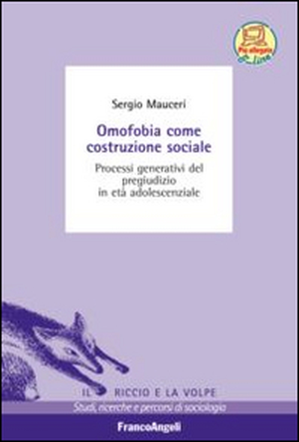 Omofobia come costruzione sociale. Processi generativi del pregiudizio in età adolescenziale - Librerie.coop Omofobia come costruzione sociale. Processi generativi del pregiudizio in età adolescenziale - Librerie.coop