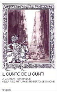 Il cunto de li cunti. Riscrittura di Roberto De Simone - Librerie.coop