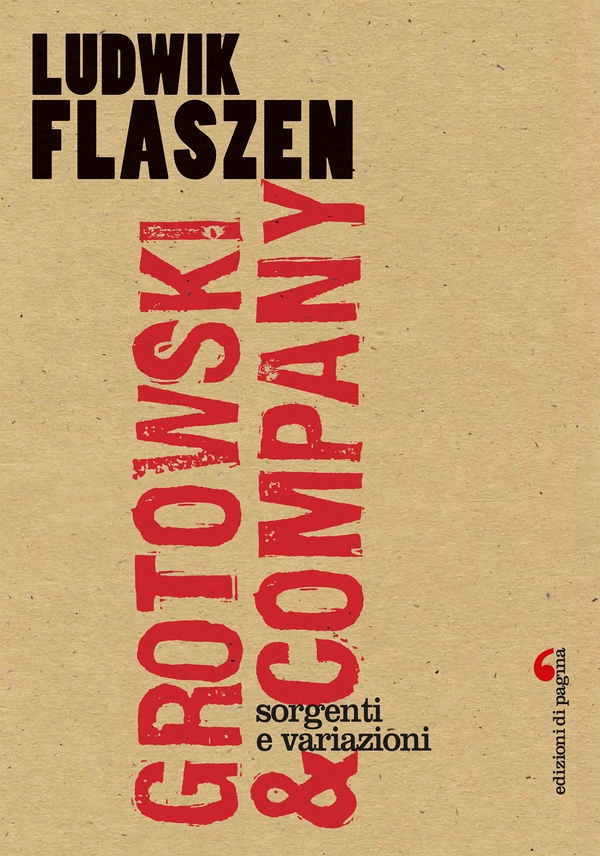 Grotowski & Company. Sorgenti e variazioni - Librerie.coop Grotowski & Company. Sorgenti e variazioni - Librerie.coop