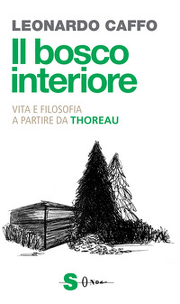 Il bosco interiore. Vita e filosofia a partire da Thoreau - Librerie.coop Il bosco interiore. Vita e filosofia a partire da Thoreau - Librerie.coop