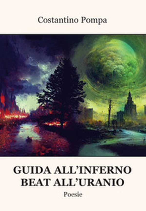 Guida all'inferno. Beat all'uranio - Librerie.coop Guida all'inferno. Beat all'uranio - Librerie.coop