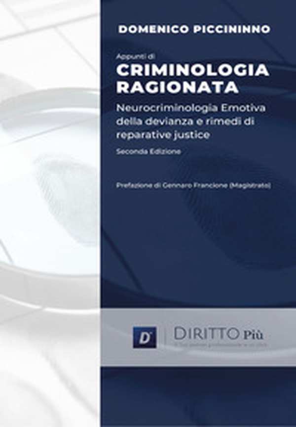 Appunti di criminologia ragionata. Neurocriminologia emotiva della devianza e rimedi di reparative justice - Librerie.coop Appunti di criminologia ragionata. Neurocriminologia emotiva della devianza e rimedi di reparative justice - Librerie.coop