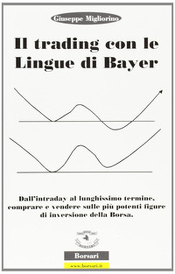 Il trading con le lingue di Bayer - Librerie.coop Il trading con le lingue di Bayer - Librerie.coop