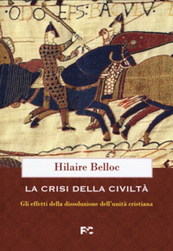La crisi della civiltà. Gli effetti della dissoluzione dell'unità cristiana - Librerie.coop La crisi della civiltà. Gli effetti della dissoluzione dell'unità cristiana - Librerie.coop
