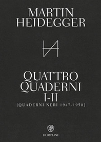 Quattro quaderni I e II. Quaderni neri 1947-1950 - Librerie.coop